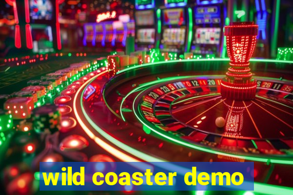 wild coaster demo