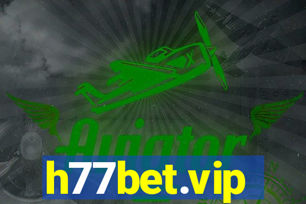 h77bet.vip