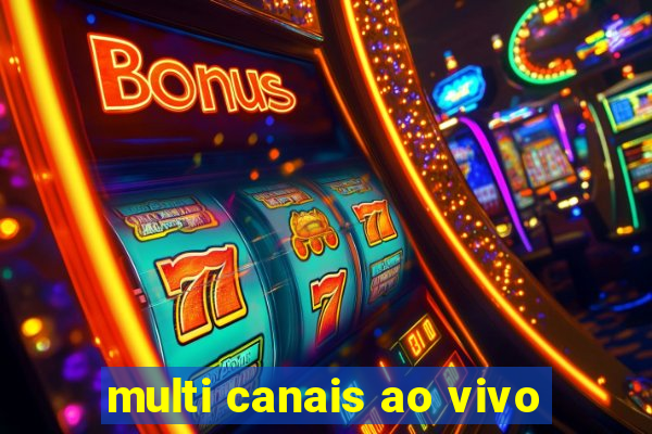 multi canais ao vivo