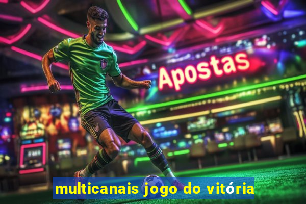 multicanais jogo do vitória