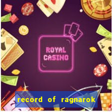 record of ragnarok 3 temporada onde assistir