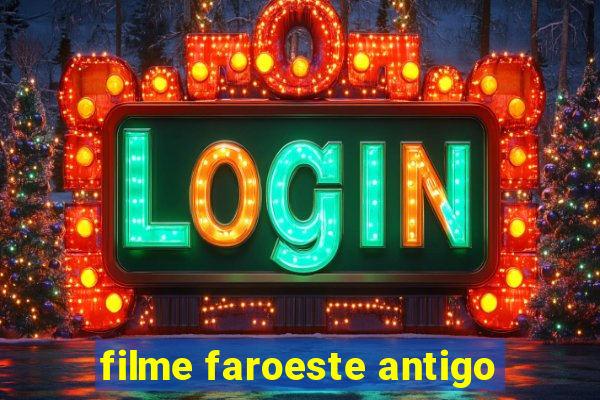 filme faroeste antigo