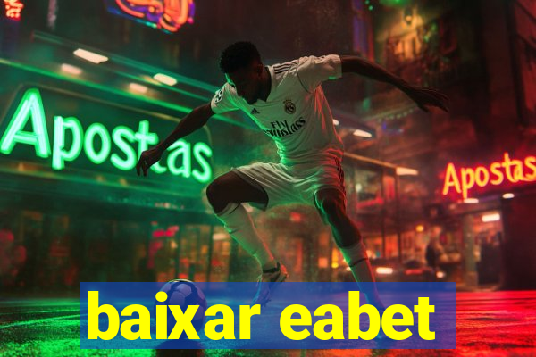 baixar eabet