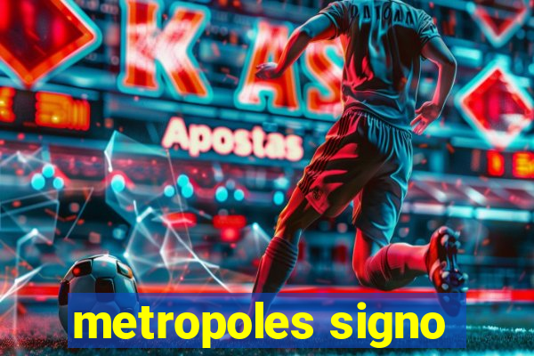 metropoles signo