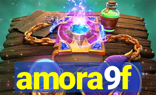 amora9f