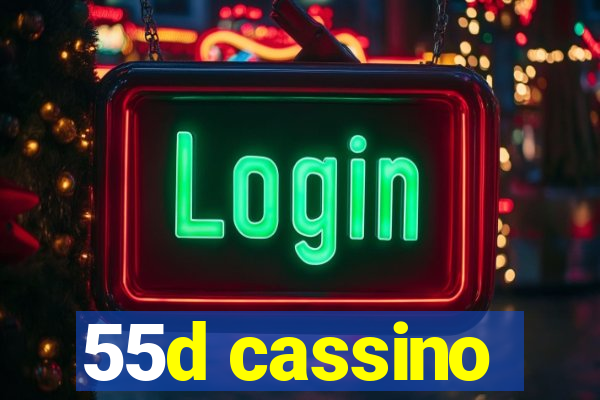 55d cassino