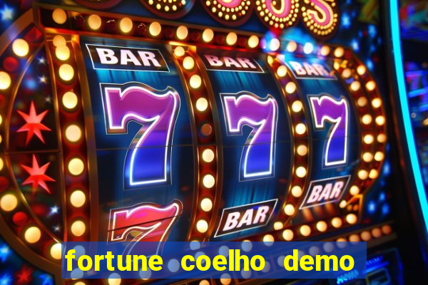 fortune coelho demo grátis dinheiro infinito