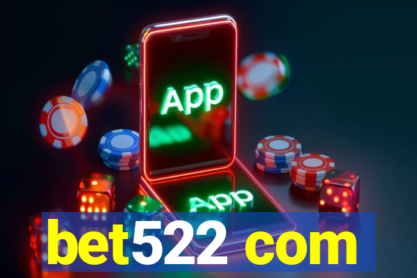 bet522 com