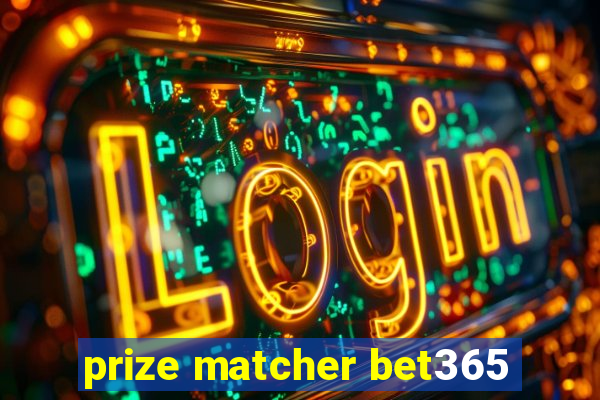 prize matcher bet365