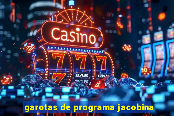 garotas de programa jacobina