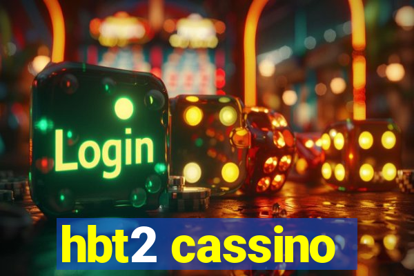 hbt2 cassino