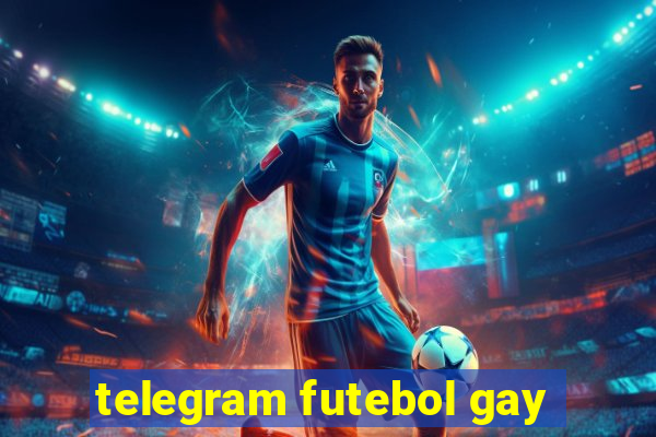 telegram futebol gay