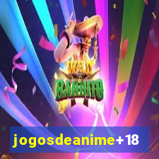 jogosdeanime+18