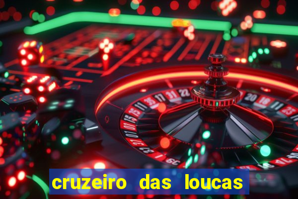 cruzeiro das loucas filme completo dublado download