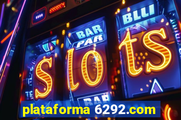 plataforma 6292.com