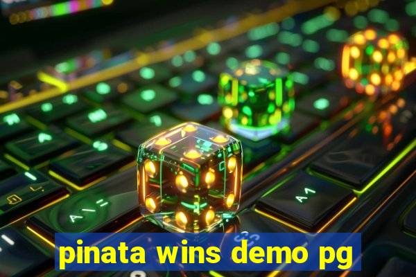 pinata wins demo pg