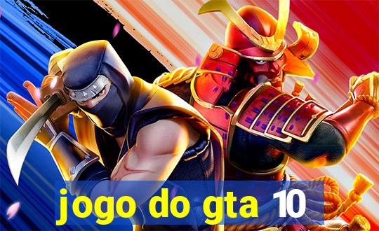 jogo do gta 10