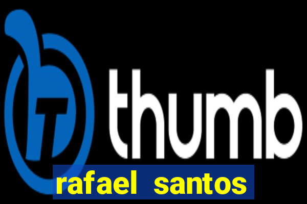 rafael santos uniduni t