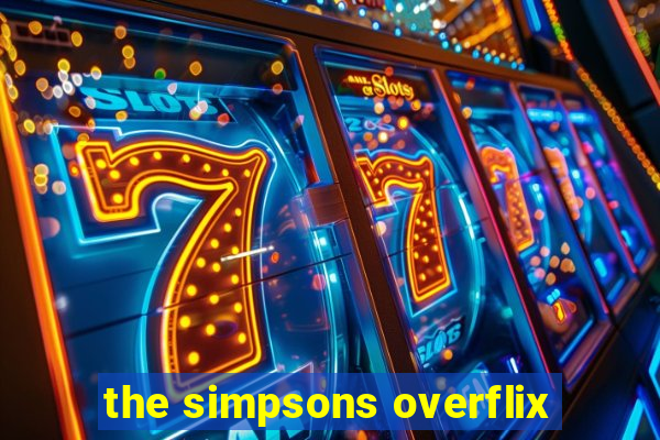 the simpsons overflix