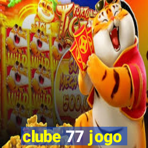 clube 77 jogo