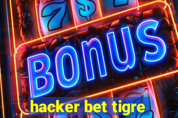 hacker bet tigre