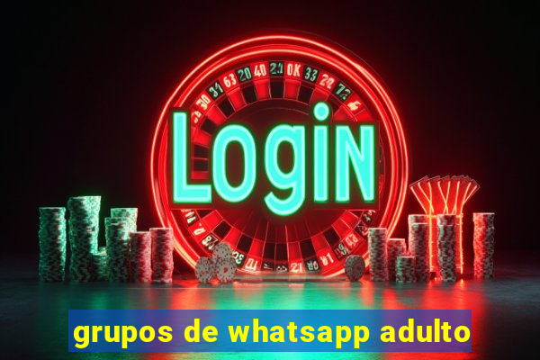 grupos de whatsapp adulto