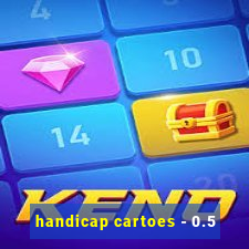 handicap cartoes - 0.5