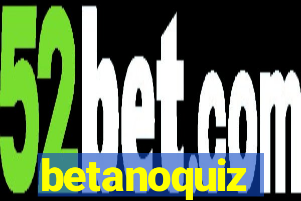 betanoquiz