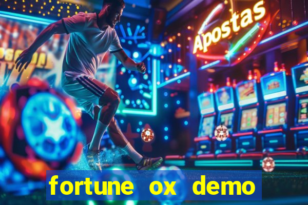 fortune ox demo grátis tigre