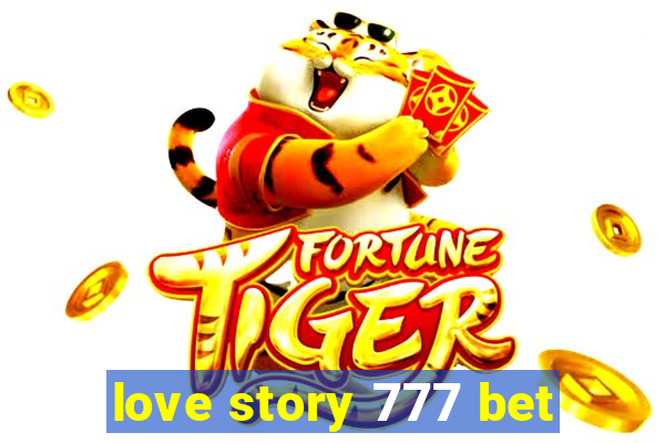 love story 777 bet