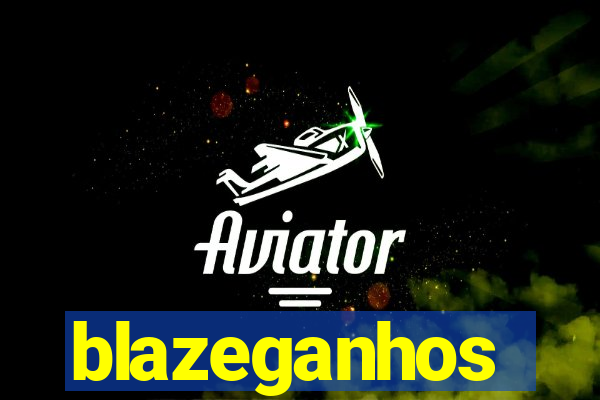 blazeganhos