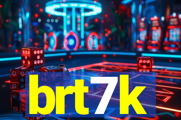 brt7k