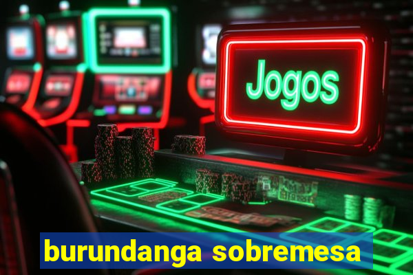 burundanga sobremesa