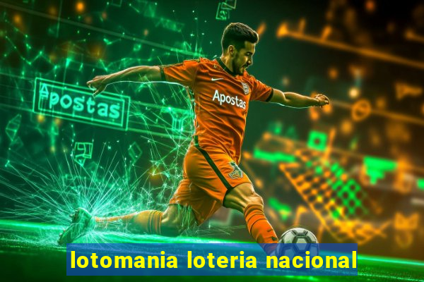 lotomania loteria nacional