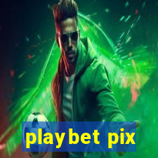 playbet pix