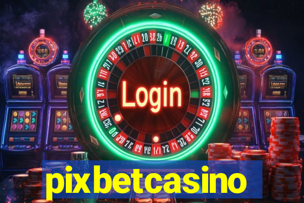 pixbetcasino