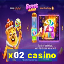 x02 casino