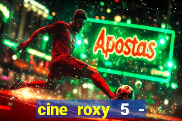 cine roxy 5 - santos santos - sp