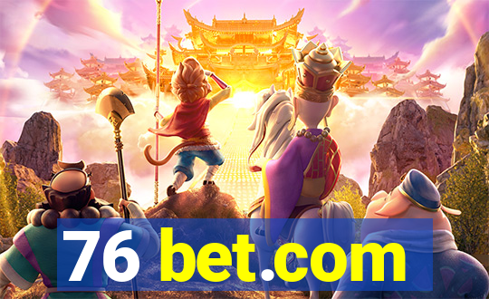 76 bet.com