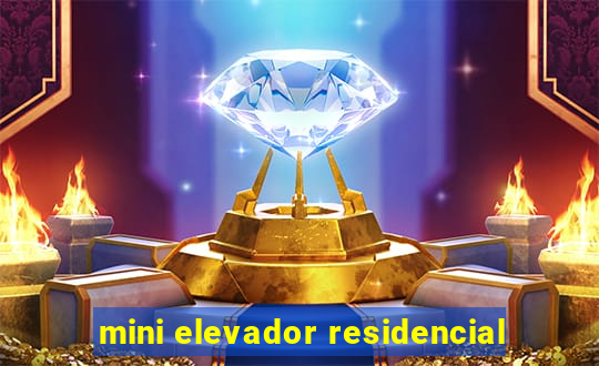 mini elevador residencial