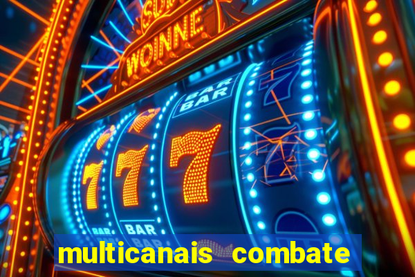 multicanais combate ao vivo