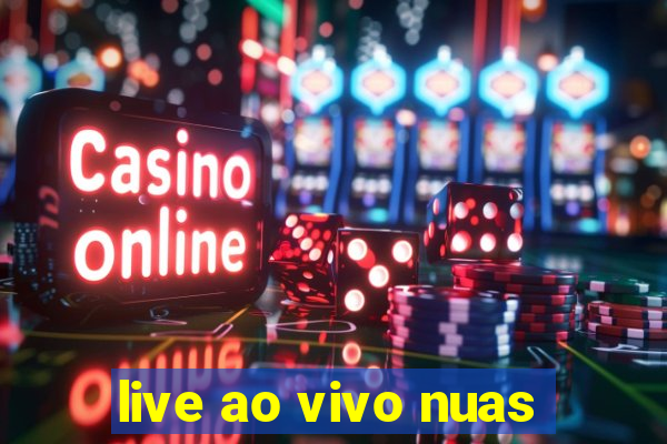 live ao vivo nuas