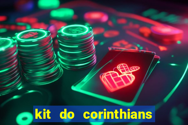 kit do corinthians dls 19