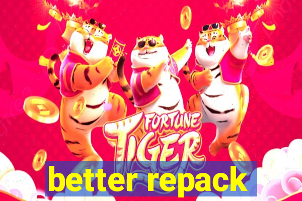 better repack