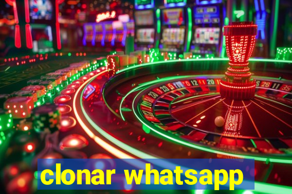 clonar whatsapp