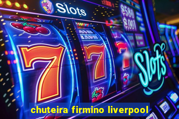 chuteira firmino liverpool