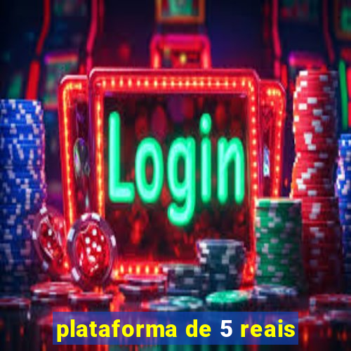 plataforma de 5 reais