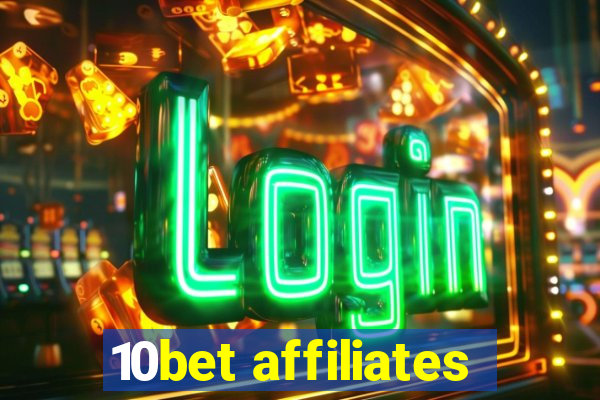 10bet affiliates