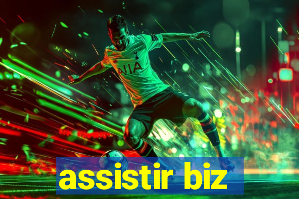 assistir biz