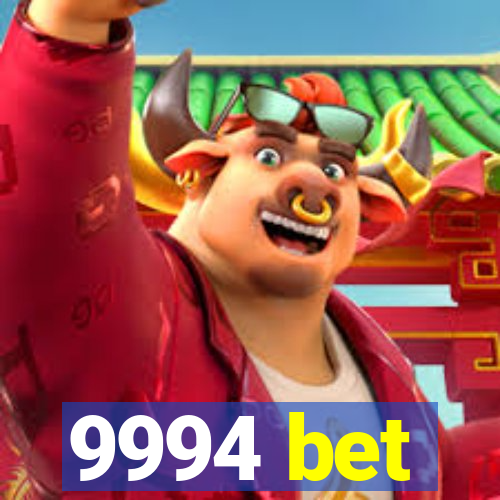 9994 bet